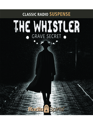 cover image of The Whistler: Grave Secret